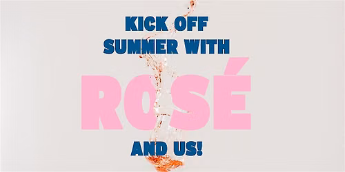 Kickin' Off Summer: A Ros\u00e9 Tasting