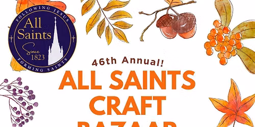 46th Annual All Saints Craft Bazaar
