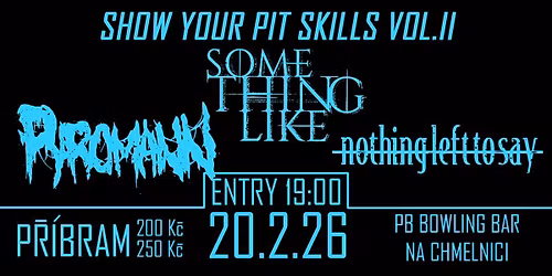 SHOW YOUR PIT SKILLS VOL.II