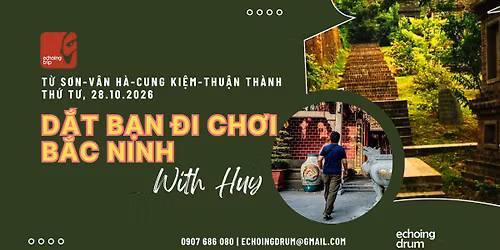 Echoing Trip | D\u1eaft B\u1ea1n \u0110i Ch\u01a1i B\u1eafc Ninh 28.10.2026