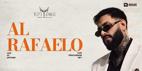 Epitome Presents - Al Rafaelo Live
