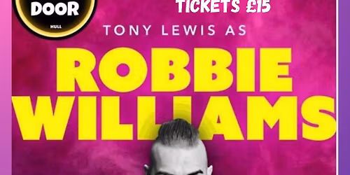 \ud83c\udfa4 Tony Lewis as Robbie Williams