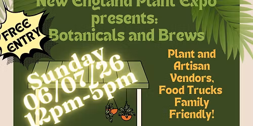 Botanicals and Brews: by New England Plant Expo at Brignole - CT