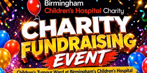 Charity Fundraising Event in aid of Birmingham Children's Hospital Charity