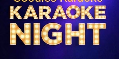 Goodies Karaoke \ud83c\udfa4 Karaoke \ud83c\udfa4 Night 