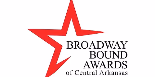 The Broadway Bound Awards of Central Arkansas