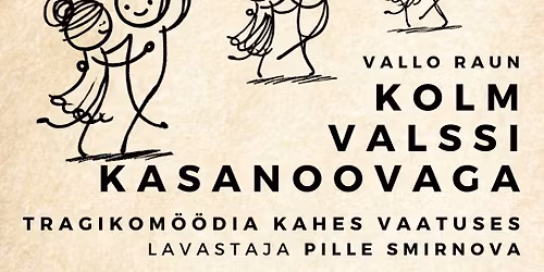 Tragikom\u00f6\u00f6dia \u201cKolm Valssi Kasanoovaga\u201d