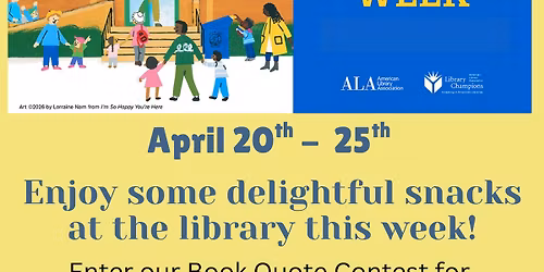 National Library Week *April 20 - 25th