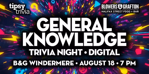 Edmonton: Blowers & Grafton Windermere - General Knowledge - Aug 18, 7pm