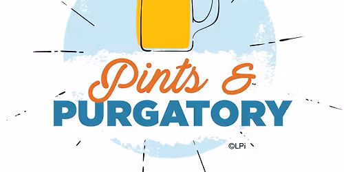Pints & Purgatory
