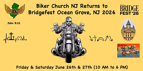 Biker Church NJ returns to Bridgefest 2026 - Ocean Grove, NJ June 26th & 27th, 2026 (10 AM to 6 PM)