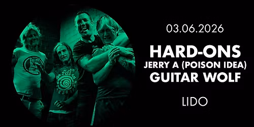 HARD-ONS \u2022 GUITAR WOLF \u2022 Berlin