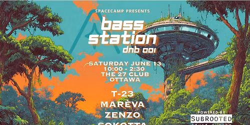 SpaceCamp Presents: Bass Station vol. 001