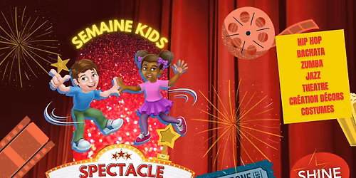Semaine Kids - Sp\u00e9ciale Spectacle \ud83c\udfad