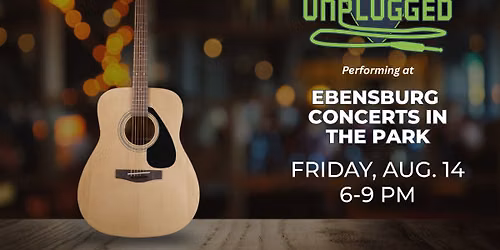 Unplugged in Ebensburg Central Park!