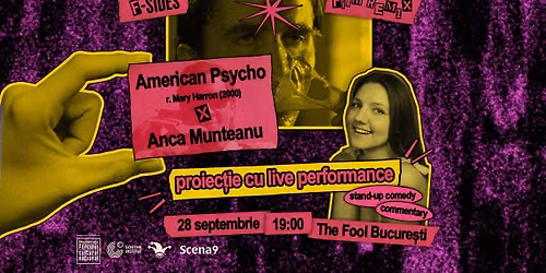 Proiec\u021bie American Psycho (2000), r. Mary Harron + stand-up comedy live cu Anca Munteanu (actri\u021b\u0103)