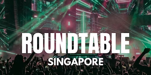 ROUNDTABLE Singapore: Tech x Startup Meet (Free)
