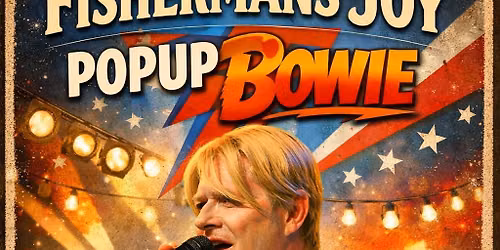Popup Bowie @ The Fishermans Joy