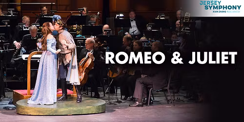 New Jersey Symphony: Romeo & Juliet Featuring The Shakespeare Theatre of New Jersey