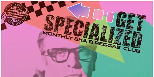 GET SPECIALIZED! CLUB NIGHT