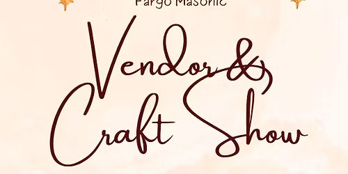 Fargo Masonic Vendor & Craft Show