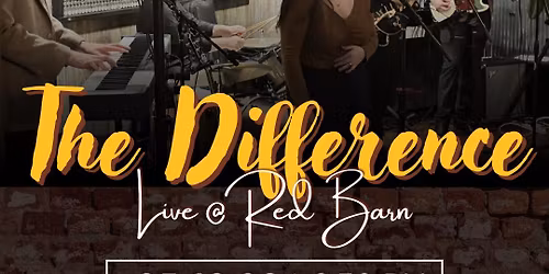 The Difference @ The Red Barn