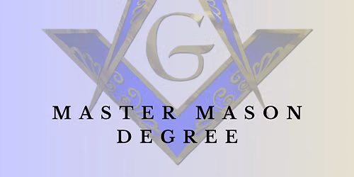 Extra Meeting - Master Mason Degree