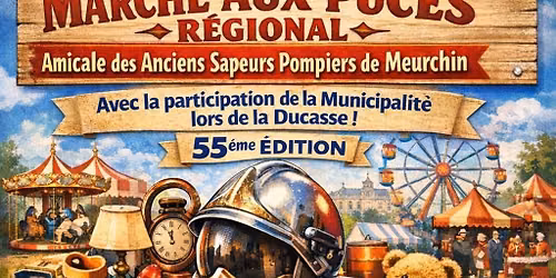 55\u00e9me Grand march\u00e9 aux puces organis\u00e9 par l'amicale des anciens sapeurs-pompiers de Meurchin  
