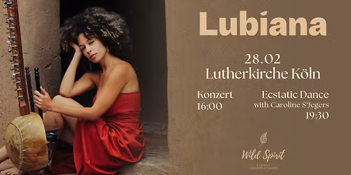 Lubiana Live in K\u00f6ln & Ecstatic Dance mit Caroline S\u00b4Jegers 