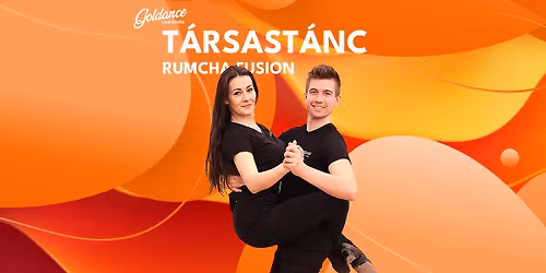 T\u00e1rsast\u00e1nc - Rumcha Fusion (26.05.30.) | Goldance T\u00e1nciskola