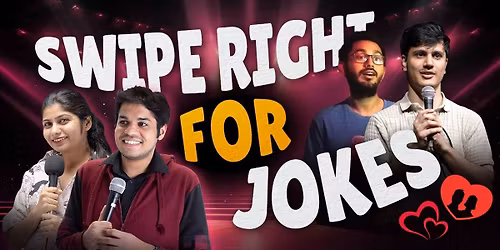 Swipe Right For Jokes - Stand Up Comedy