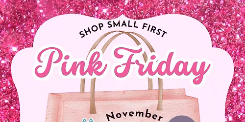 Pink Friday Small Business Celebration 