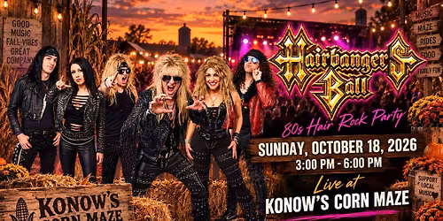 Hairbangers Ball at Konow\u2019s Corn Maze