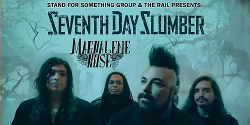 Seventh Day Slumber, Magdalene Rose and more at The Rail