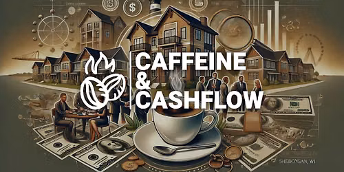 Sheboygan June Meetup: Caffeine & Cashflow | Networking for Full-Time Investors