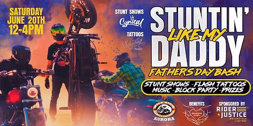 Stuntin' Like My Daddy | Father's Day Bash