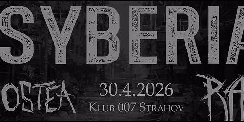 SYBERIA, RANA, POSTEA @ 007 Strahov