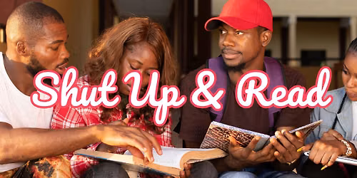 Shut Up & Read: Silent Reading Party (Juneteenth Edition)
