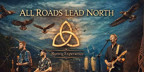 The Runrig Experience - "All Roads Lead North Tour" - Inverness