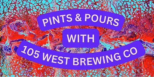 Pints and Pours with 105 West Brewing Company