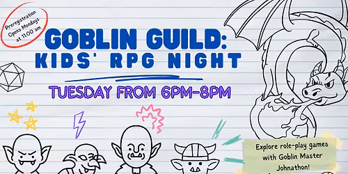 Goblin Guild: Kids\u2019 RPG Night - $15