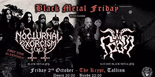 Black metal Friday: NOCTURNAL EXORCISM (FI) + GROM @ The Krypt, Tallinn \ud83e\udd87