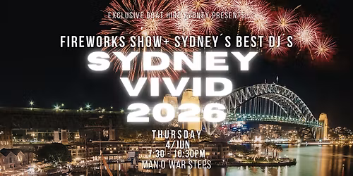 SYDNEY VIVID 2026 \u2013 FIREWORKS SHOW + SYDNEY\u2019S BEST DJ\u2019S - 4  JUNE