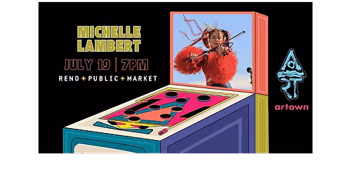 Michelle Lambert for Artown at Reno Public Market