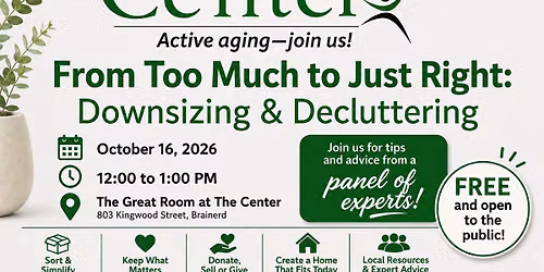 From Too Much to Just Right: A Free Downsizing & Decluttering Class at The Center
