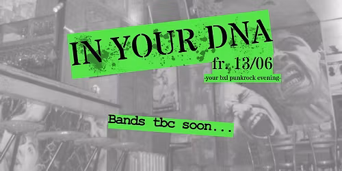 IN YOUR DNA | C A N C E L E D
