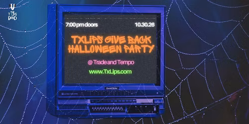 TxLips Give Back - Halloween Party