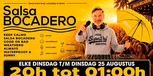 SALSA BOCADERO, Elke dinsdag t\/m dinsdag 25 augustus.