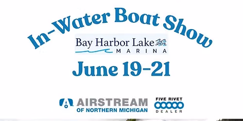 Airstream of Northern MI @ Bay Harbor In-Water Boat Show