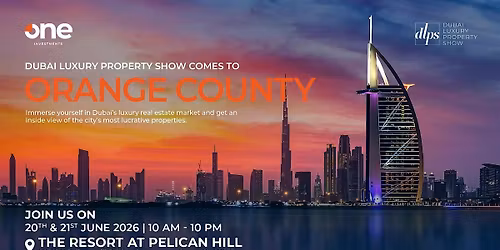 Dubai Luxury Property Show | The Resort at Pelican Hill | Orange County